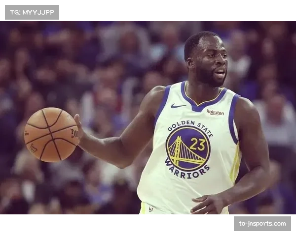 勇士格林接受角色变化表态不在收官阵容也会做好准备